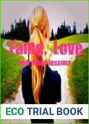 Fame, Love, and Other Lessons