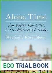 Alone Time: Four Seasons, Four Cities, and the Pleasures of Solitude