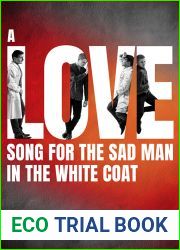A Love Song for the Sad Man in the White Coat