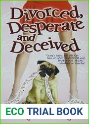 Divorced, Desperate and Deceived (Divorced and Desperate #3)