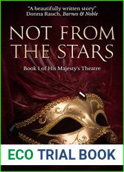 Not From the Stars (His Majesty|s Theatre Book 1)