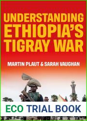 Understanding Ethiopia|s Tigray War