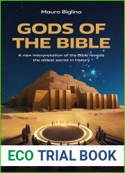 Gods of the Bible: A New Interpretation of the Bible Reveals the Oldest Secret in History