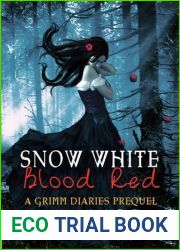 Snow White Blood Red (The Grimm Diaries Prequels, #1)