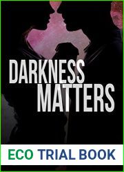 Darkness Matters