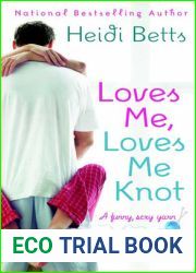 Loves Me, Loves Me Knot (Chicks with Sticks, #2)