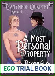 A Most Personal Property (Ganymede Quartet, #1)