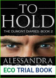 To Hold (The Dumont Diaries, #2)