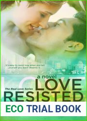 Love Resisted (Real Love, #2)