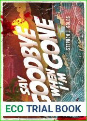Say Goodbye When I|m Gone