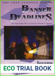 Banner Deadlines: The Impossible Files of Senator Brooks U. Banner