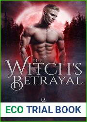 The Witch|s Betrayal: a Fated Mates Shifter Romance (The Raven Chronicles Book 3)