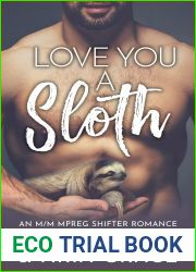 Love You A Sloth: An M M MPreg Shifter Romance (River|s Edge Shifters Book 10)