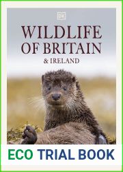 Wildlife of Britain and Ireland: Over 1,400 Species in Incredible Photographic Detail