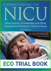 Understanding the NICU: What Parents of Preemies and Other Hospitalized Newborns Need to Know