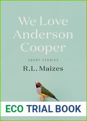 We Love Anderson Cooper: Short Stories