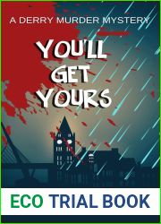 You|ll Get Yours (The Derry Murder Mysteries Book 1)