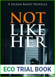 Not Like Her (Selena Bailey, #1)