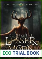 Born of the Lesser Moon: Drakonia, Book Two