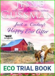 Just a Cowboy|s Happy Ever After (Sweet western Christian romance book 13) (Flyboys of Sweet Briar Ranch in North Dakota)