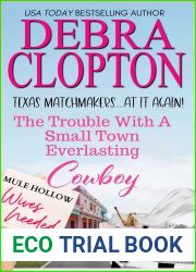 The Trouble with a Small Town Cowboy (Texas Matchmakers At It Again Book 1)