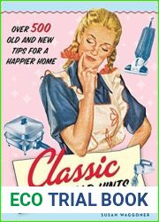 Classic Household Hints: Over 500 Old and New Tips for a Happier Home