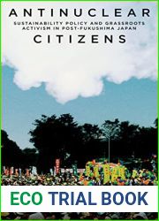Antinuclear Citizens: Sustainability Policy and Grassroots Activism in Post-Fukushima Japan (Anthropology of Policy)