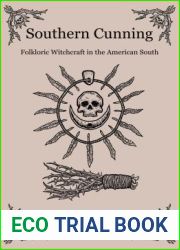 Southern Cunning: Folkloric Witchcraft In The American South