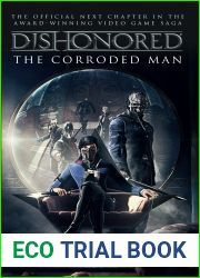 The Corroded Man (Dishonored, #1)