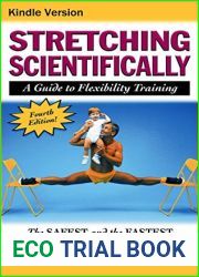 Stretching Scientifically: A Guide to Flexibility Training
