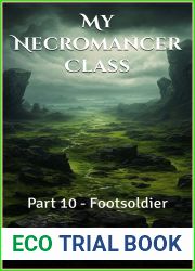 My Necromancer Class: Part 10 - Footsoldier