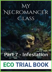 My Necromancer Class: Part 7 - Infestation