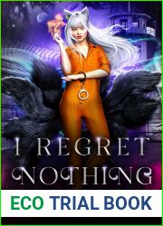 I Regret Nothing (Silverhold Detention Center for the Magically Delinquent #1)