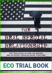 The Real Special Relationship: The True Story of How the British and US Secret Services Work Together