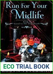 Run for Your Midlife (Good to the Last Death #9)