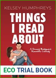 Things I Read About: A Grumpy Bodyguard Romantic Comedy (Heartlanders Book 4)