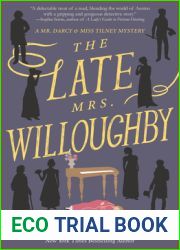 The Late Mrs. Willoughby (Mr. Darcy and Miss Tilney, #2)