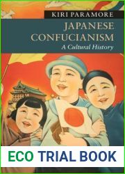 Japanese Confucianism: A Cultural History (New Approaches to Asian History)