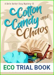 Cotton Candy and Chaos (A Belle Harbor Cozy Mystery, #12)