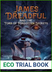 James Dreadful and the Tomb of Forgotten Secrets (The Dreadful Series Book 2)