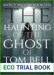 The Haunting of the Ghost of Tom Bell (Mercy Willow Book 10)