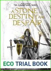 A Stone Of Destiny and Despair (The Levanthria Series Book 4)