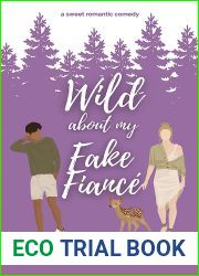 Wild About My Fake Fiance: A Sweet Friends-To-Lovers Romantic Comedy: Wild About You Series