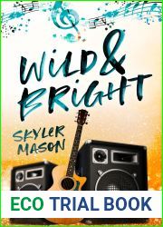 Wild and Bright (Toxic Love #2)