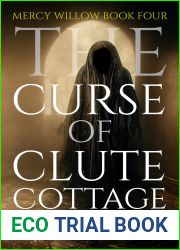 The Curse of Clute Cottage (Mercy Willow Book 4)