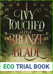 Ivy Touched and Bronze Blade (World of Honey and Ice, #2)