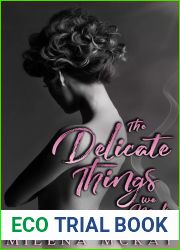 The Delicate Things We Make