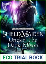 Shield-Maiden: Under the Dark Moon (The Road to Valhalla, #5)