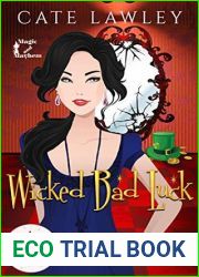 Wicked Bad Luck: Magic and Mayhem Universe (Lucky Magic Book 4)