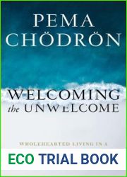 Welcoming the Unwelcome: Wholehearted Living in a Brokenhearted World